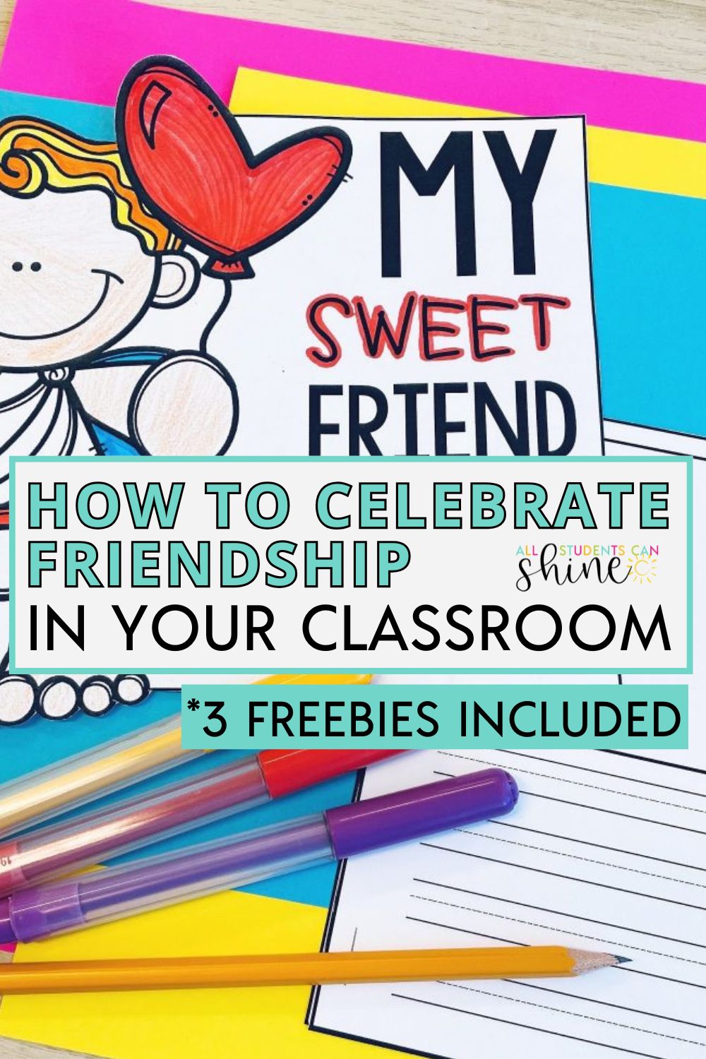 How to Celebrate Friendship in the Classroom (3 FREEBIES Included ...
