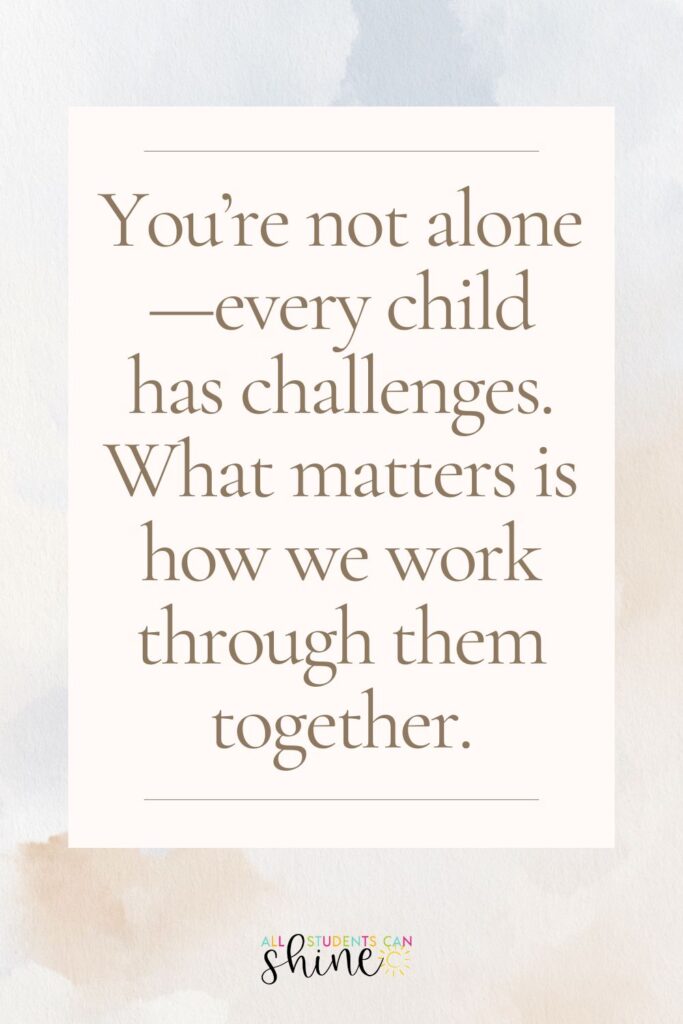 Inspirational quote graphic about working together to support children, reinforcing how to talk to parents with empathy, reassurance, and a team-based mindset focused on helping every child succeed.
